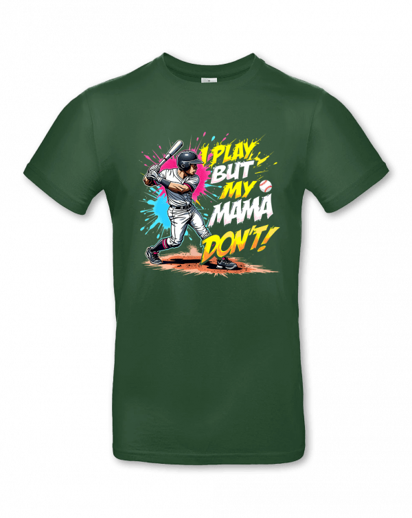 I Play But My Mama Dont