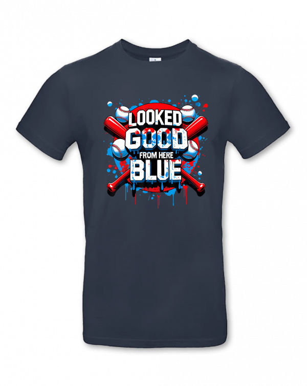 Looked Good From Here Blue 2