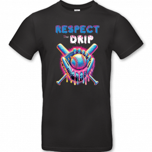 Respect The Drip 4