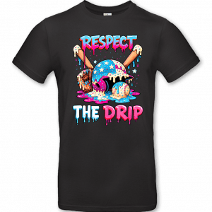 Respect The Drip 8