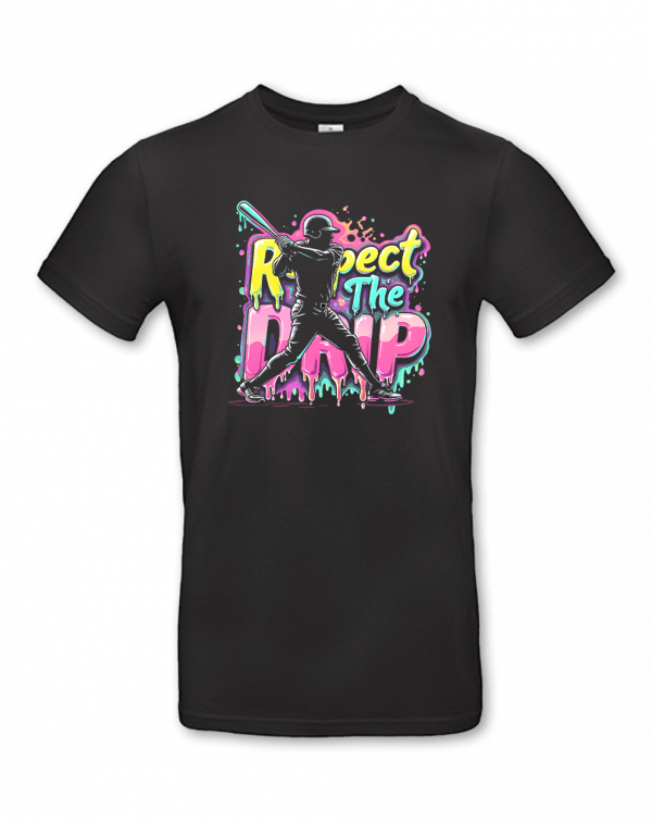 Respect The Drip
