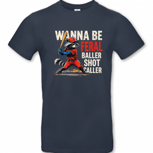 Wanna Be Feral Baller Shot Caller – Bild 4